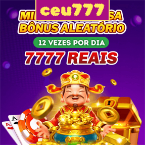 ceu777 Ganhe R$ 100,00 Gratis